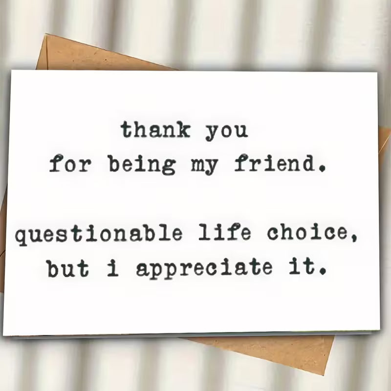 I Appreciate Your Friendship… Questionable Choices and All Card