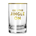 Get Your Jingle On Glass