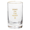 Rocks Glass Bring on the Merry