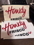 Howdy from Frisco Pouch
