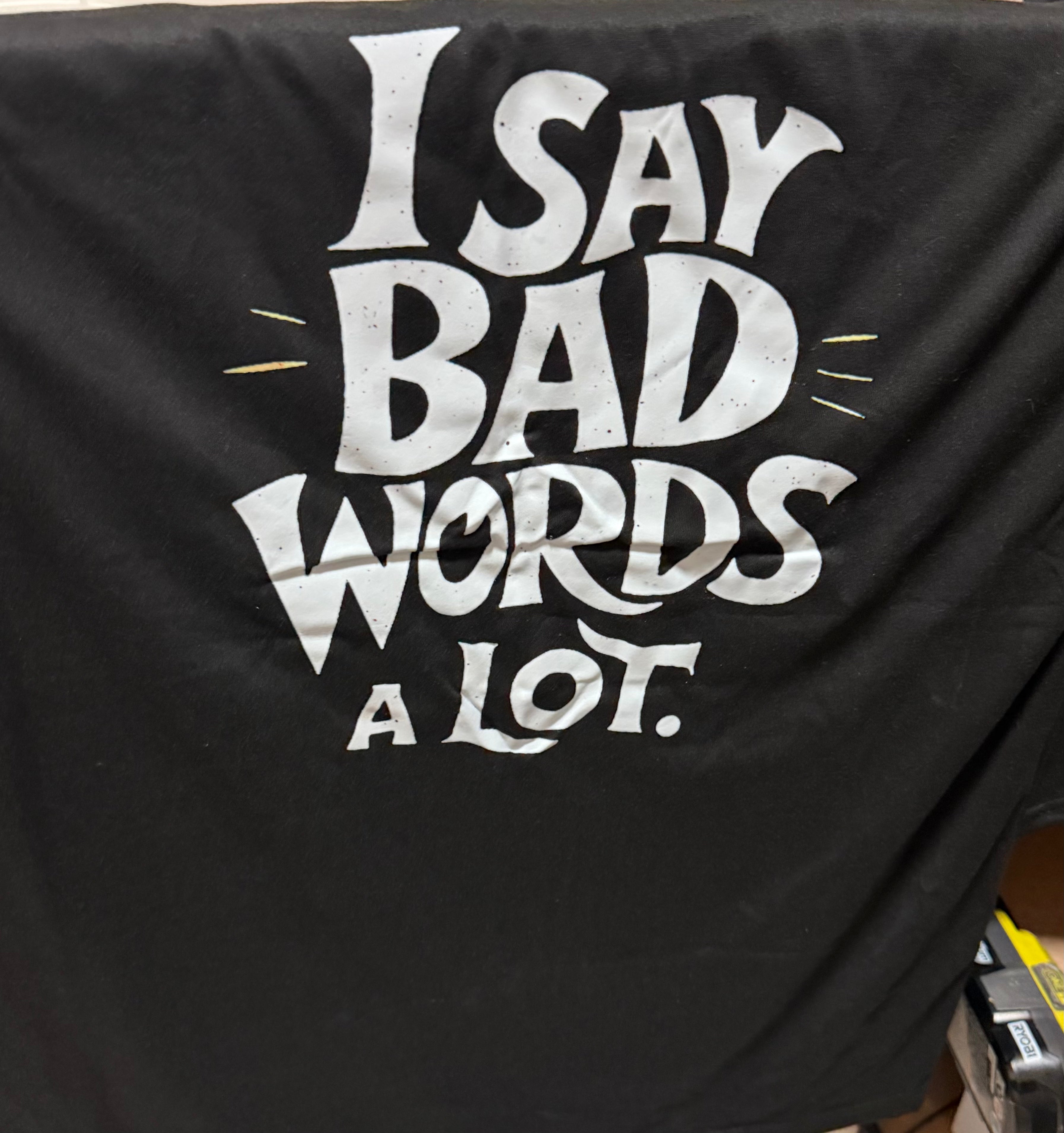 Tee Say Bad Words A Lot