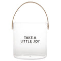 Ice Bucket Take a little joy