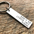 Keychain - Don't do Stupid Shit Love, Mom